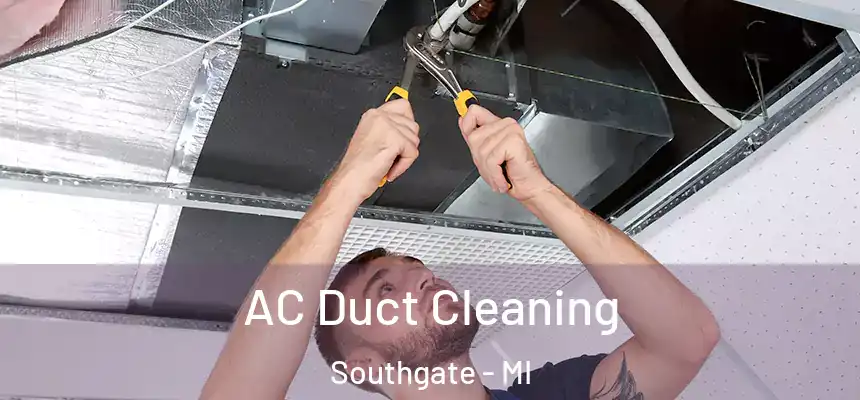  AC Duct Cleaning Southgate - MI