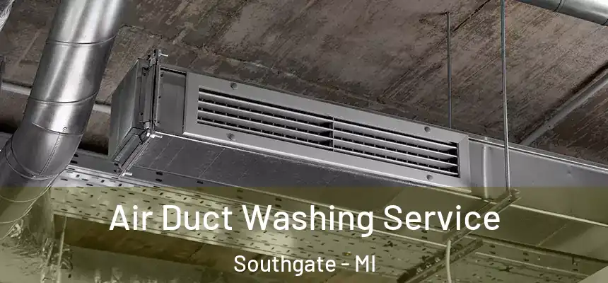  Air Duct Washing Service Southgate - MI