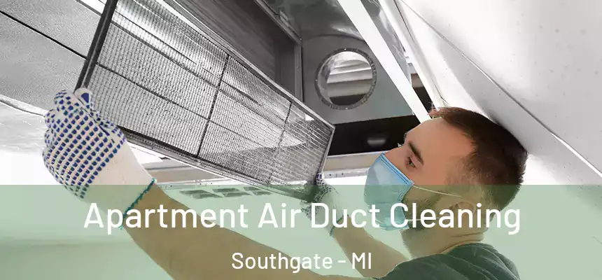  Apartment Air Duct Cleaning Southgate - MI