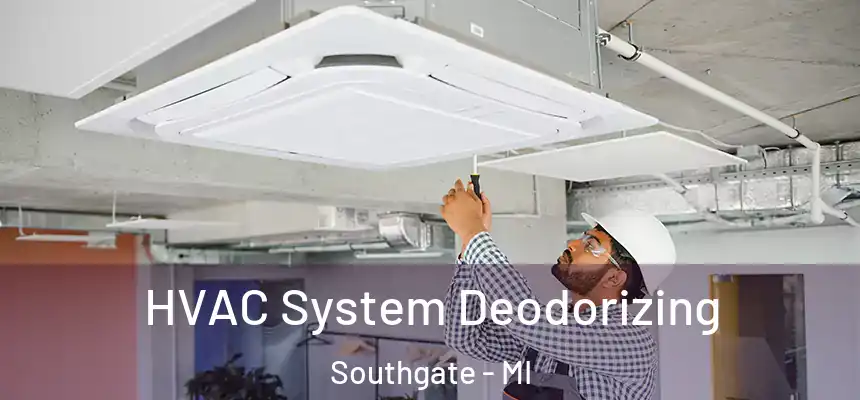  HVAC System Deodorizing Southgate - MI